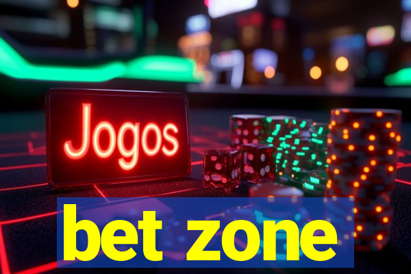 bet zone